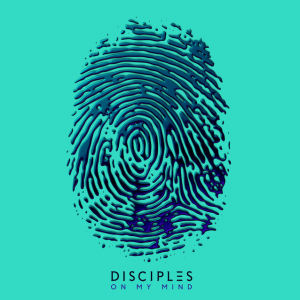 ON MY MIND - (DISCIPLES)