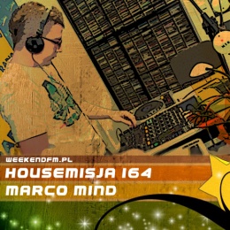 HOUSEMISJA 164 - DJ MARCO MIND - PRZEMEK KAPISZKA