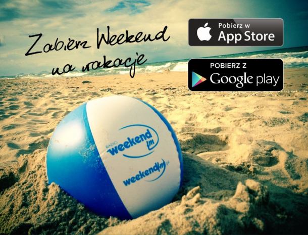 Zabierz Weekend FM na wakacje. Pobierz naszą mobilną aplikację i słuchaj radia gdziekolwiek będziesz