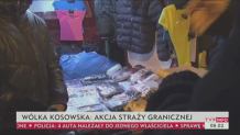 Akcja straży granicznej w Wólce Kosowskiej. Przejęto podróbki o wartości 22 mln zł