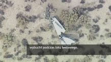 Katastrofa prywatnego statku kosmicznego nad pustynią Mojave. Zginął pilot
