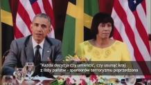 Barack Obama: Wkrótce decyzja, czy wykreślę Kubę z listy sponsorów terroryzmu