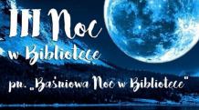 III "Noc w bibliotece" w Chojnicach