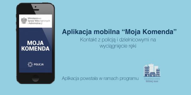 Policja namawia do korzystania z nowej aplikacji "Moja komenda"