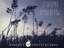Bytów: koncert na rzecz poszkodowanych w nawałnicy