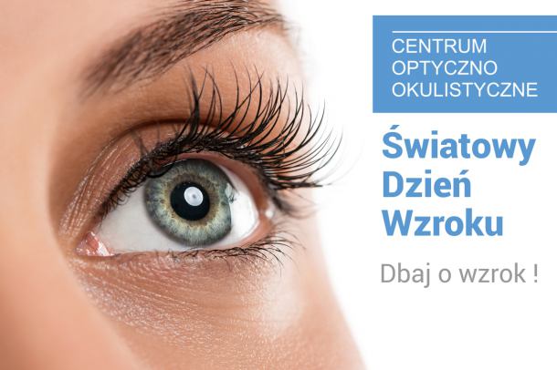 Światowy Dzień wzroku. Dbaj o wzrok!