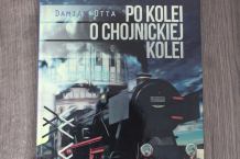 Damian Otta napisał monografię chojnickiego kolejnictwa