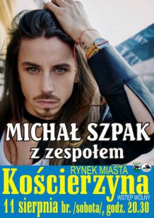 Michał Szpak wystąpi jutro (11.08) w Kościerzynie