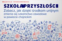 Po wymarzony zawód w wymarzonych warunkach. Szkolnictwo zawodowe w powiecie chojnickim