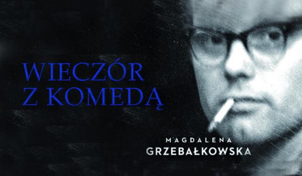 Wieczór z Krzysztofem Komedą w Chojnicach