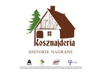 Kosznajderia - historie nagrane. Podcast o życiu Kosznajderii. Odcinek 4. Kosznajderska chata
