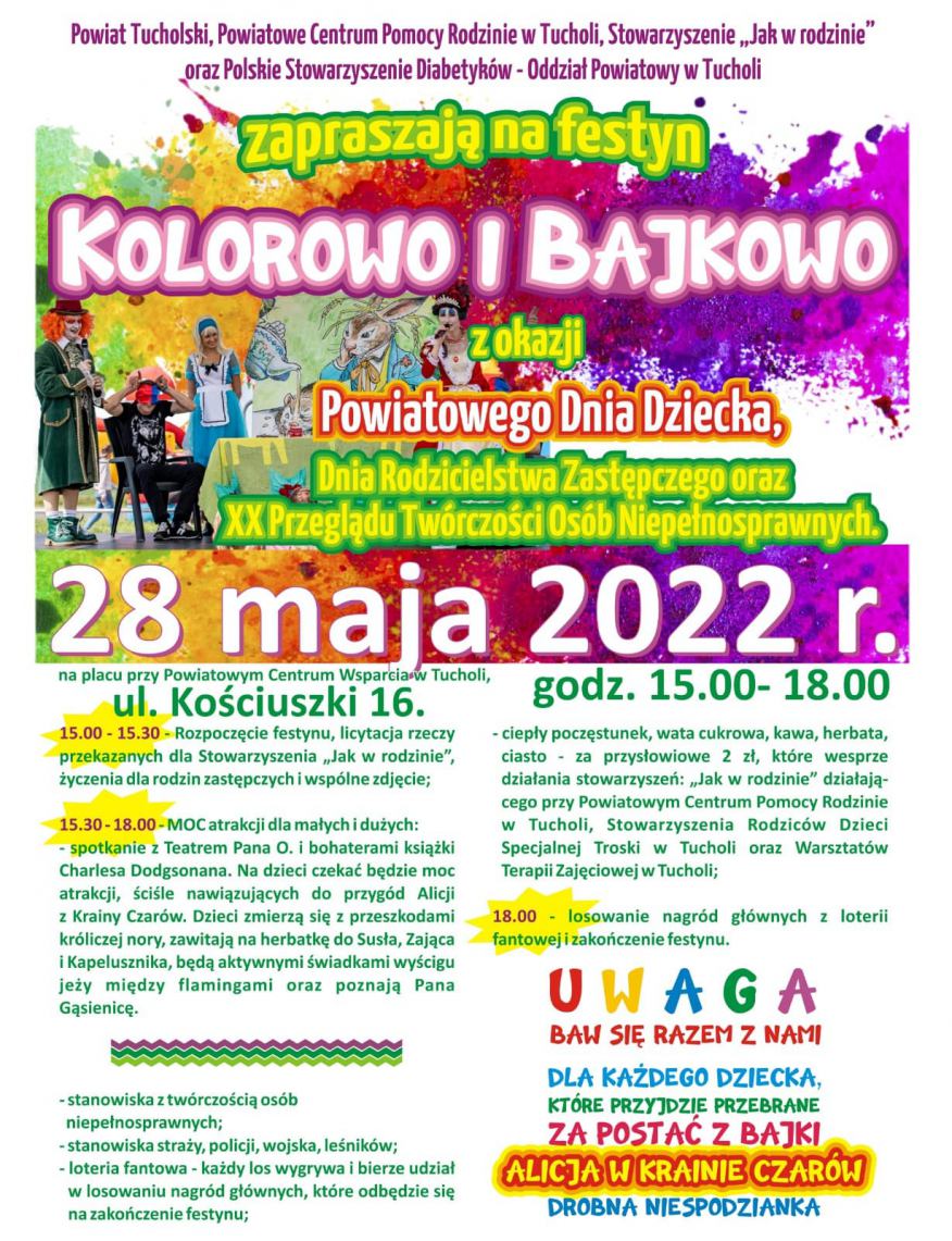 Powiat tucholski i Powiatowe Centrum Pomocy Rodzinie w Tucholi zapraszają jutro 28.05 na festyn Kolorowo i bajkowo