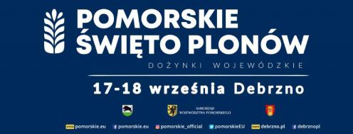 Debrzno będzie gospodarzem nie tylko Pomorskiego Święta Plon&oacute;w, ale też Kongresu Wsi Pomorskiej