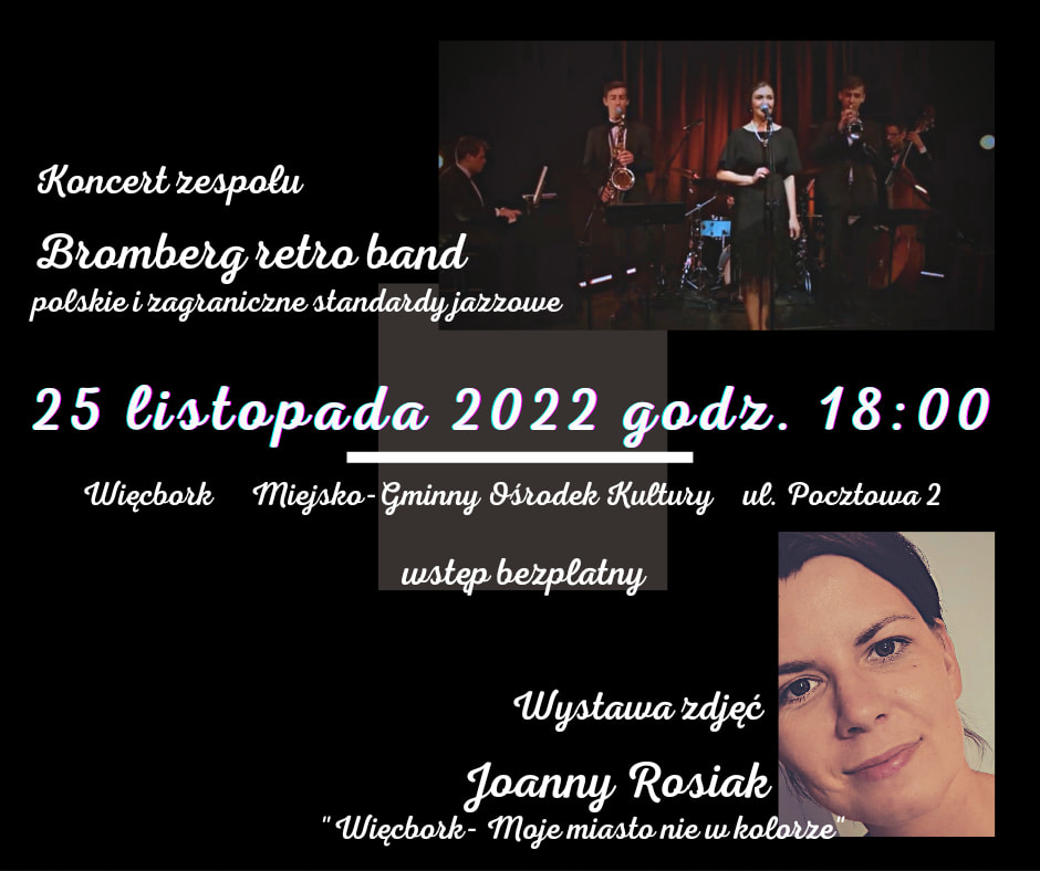Dziś w Więcborku koncert zespołu Bromberg retro band i wystawa zdjęć Joanny Rosiak