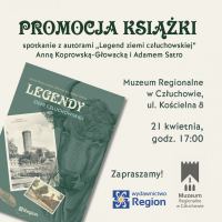 Wampir z Wierzchowa, przeklęte krowy z Krępska, tańcujący diabeł z Nieżywięcia. Rozmowa o &bdquo;Legendach Ziemi Człuchowskiej&rdquo;