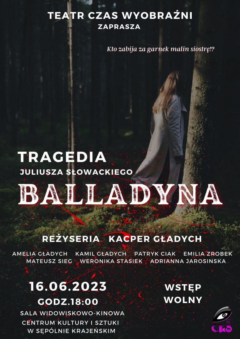 Sępoleński teatr Czas wyobraźni zaprasza dziś 16.06. na Balladynę Juliusza Słowackiego
