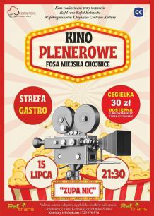 Charytatywne "Kino Plenerowe - Zupa nic" odbędzie się jutro (15.07.) w chojnickiej fosie