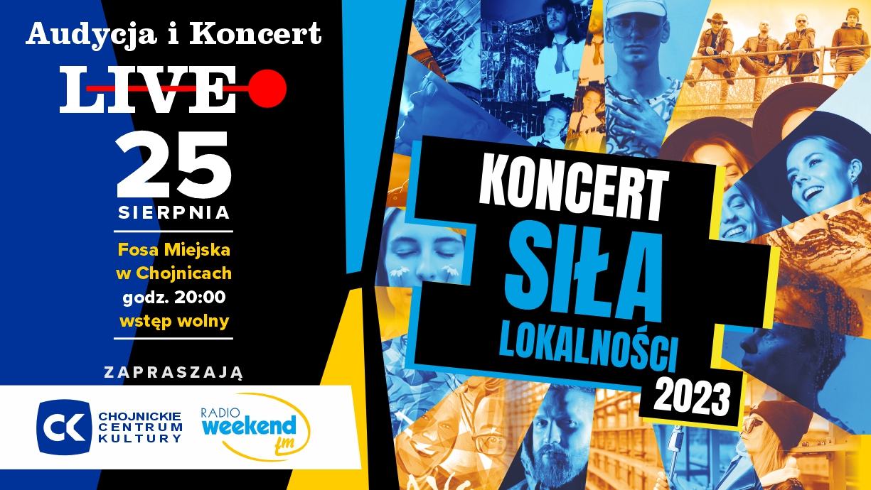 Siła lokalności 2023 - koncert i audycja live. Sprawdź, kto w piątek 25 sierpnia wystąpi w Fosie Miejskiej w Chojnicach!