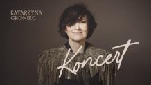 Katarzyna Groniec wystąpi w Chojnicach (ROZMOWA)