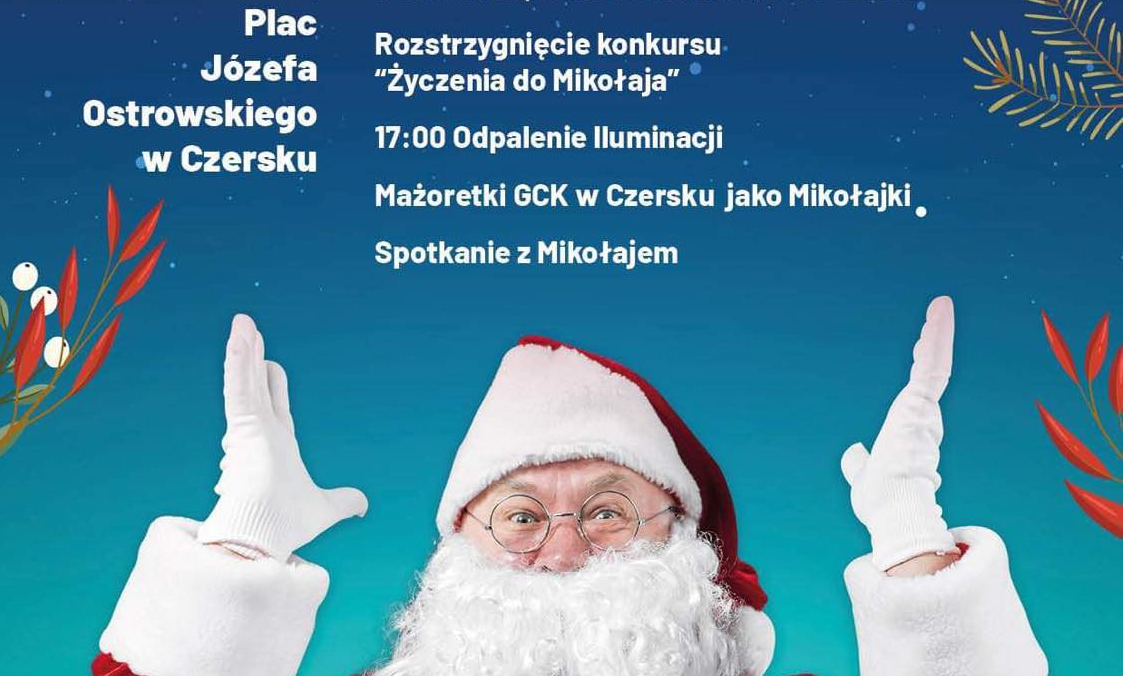 Mikołaj odwiedzi dzisiaj 06.12 rynek w Czersku. Uroczyście zostaną odpalone świąteczne iluminacje w mieście