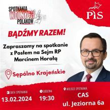 Dziś (13.02) w Sępólnie Krajeńskim spotkanie z Marcinem Horałą z PiS