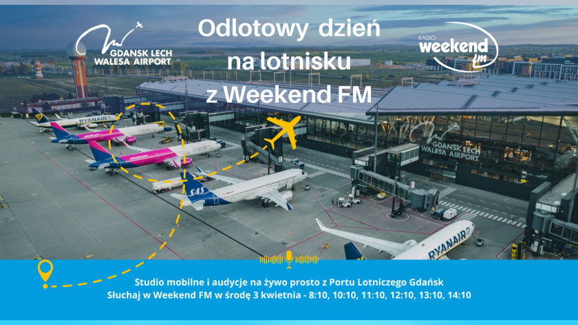 Odlotowy dzień na lotnisku z Weekend FM. W środę 3 kwietnia relacje z Portu Lotniczego Gdańsk