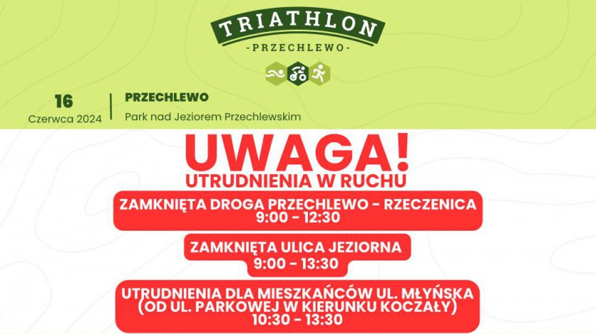 W niedzielę 16.06. kolejna edycja Triathlonu Przechlewo. Oznacza to utrudnienia w ruchu