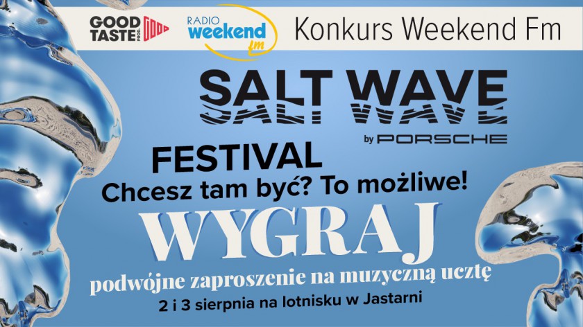 Konkurs Weekend FM. Wygraj podwójne zaproszenie na Salt Wave by Porsche Festival