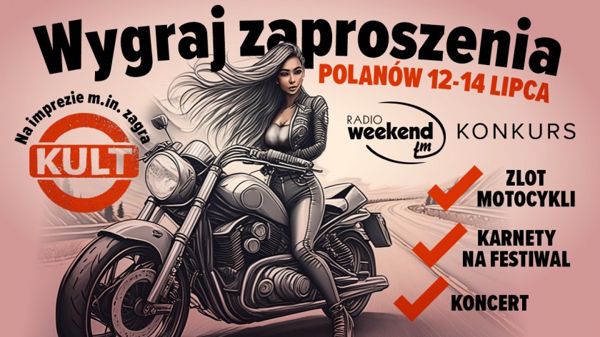 Masz rockową duszę i kochasz motocykle? Wygraj zaproszenia na Międzynarodowy Zlot Motocykli w Polanowie