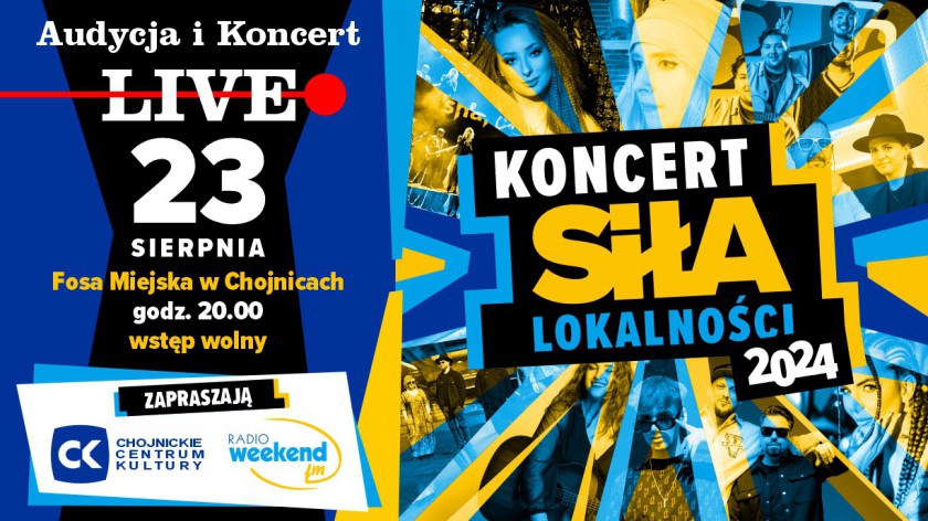 Siła lokalności 2024 - koncert i audycja live. Sprawdź, kto w piątek 23 sierpnia wystąpi w Fosie Miejskiej w Chojnicach!