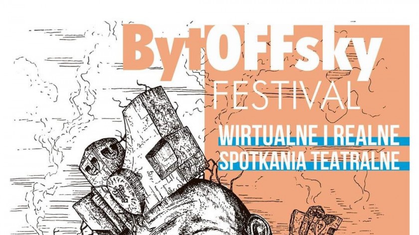 Jutro 26.09. rozpocznie się wielkie święto teatru w Bytowie. Odbędzie się tu BytOFFsky Festival