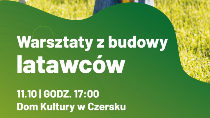 W Gminnym Centrum Kultury w Czersku odbędą się warsztaty z budowania latawców