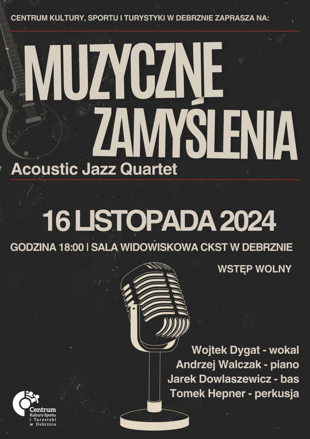 W Debrznie odbędzie się jutro (16.11.) koncert pt. "Muzyczne Zamyślenia". Wystąpi Acoustic Jazz Quartet