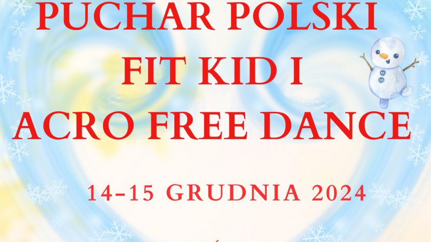 W ten weekend 14-15.12. ogromna impreza w Człuchowie - Puchar Polski Fit Kid i Acro Free Dance