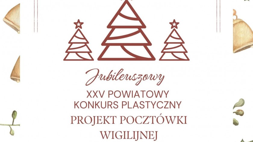 Dobiega końca Powiatowy Konkurs Plastyczny &quotProjekt Pocztówki Wigilijnej" w Brusach