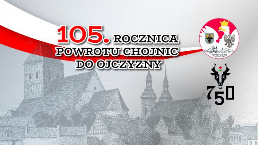 Jutro 31.01. w Chojnicach obchodzona będzie 105. rocznica powrotu miasta do ojczyzny