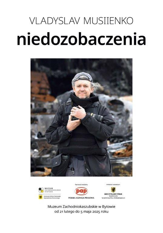 Dziś (21.02.) w Muzeum Zachodniokaszubskim w Bytowie wernisaż wojennego reportażu "niedozobaczenia"