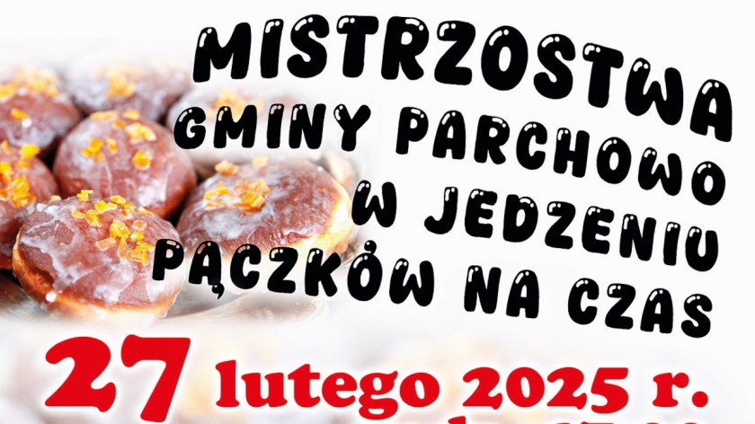 Jutro 27.02 po raz pierwszy odbędą się Mistrzostwa gminy Parchowo w jedzeniu pączków na czas