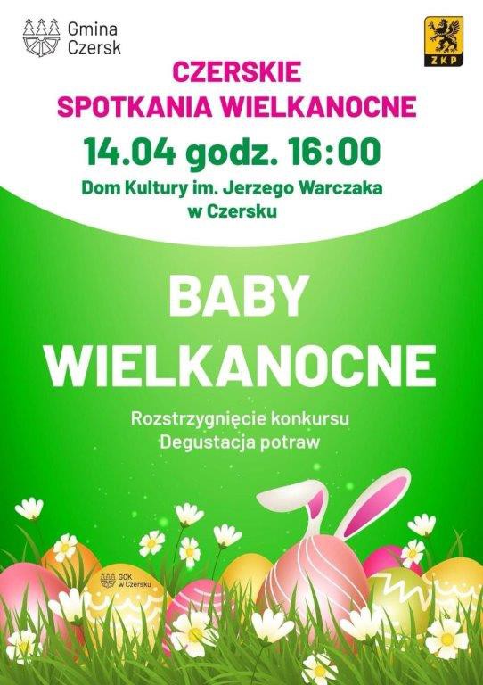 Dziś (14.04) Czerskie Spotkania Wielkanocne. W tym roku motywem przewodnim jest wielkanocna baba