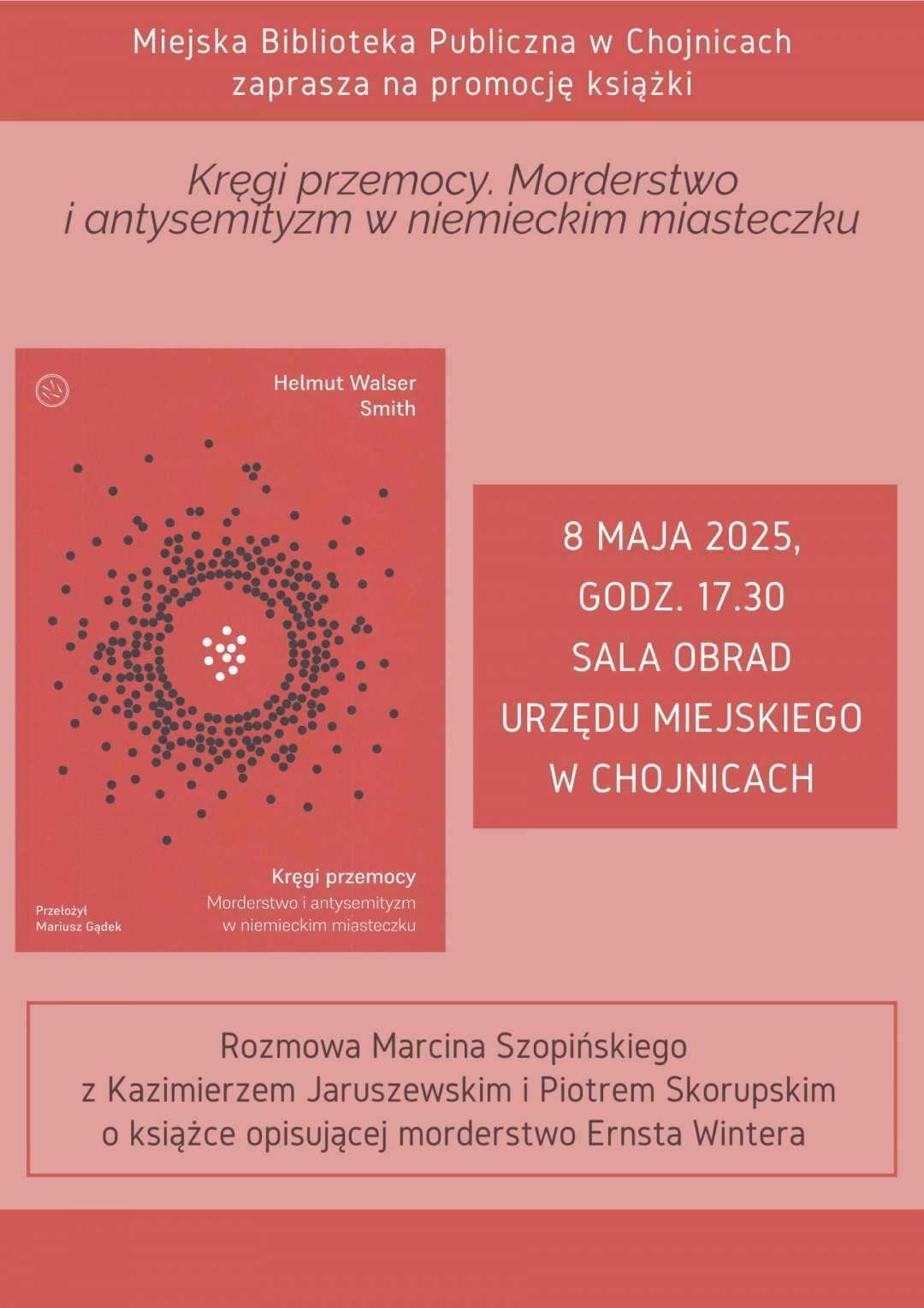 W chojnickim ratuszu dziś (8.05) dwa wydarzenia: w 80. rocznicę zakończenia wojny i z okazji promocji książki o zab&oacute;jstwie Ernsta Wintera