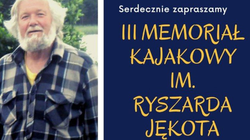 Jutro 11.05. w Człuchowie odbędzie się III Memoriał Kajakowy im. Ryszarda Jękota