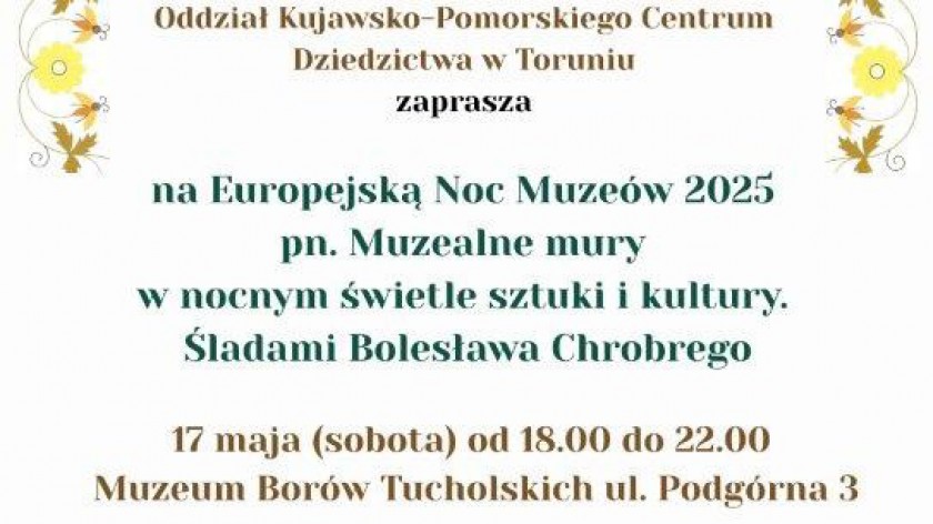 Europejska Noc Muzeów dziś 17.05 także w Tucholi. Tutaj w średniowiecznej oprawie