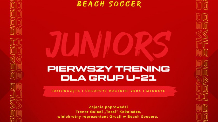  Będą drużyny młodzieżowe w Red Devils Beach Soccer Club Chojnice. Dziś 18.05 odbędzie się trening organizacyjny 