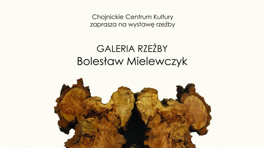 Wernisaż w Chojnickim Centrum Kultury. Swoje rzeźby pokaże tu Bolesław Mielewczyk