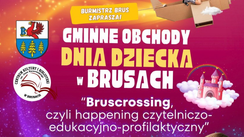 W sobotę 7.06. gminne obchody Dnia Dziecka w Brusach. Imprezę rozpocznie barwny przemarsz bruscrossing&acuteowy
