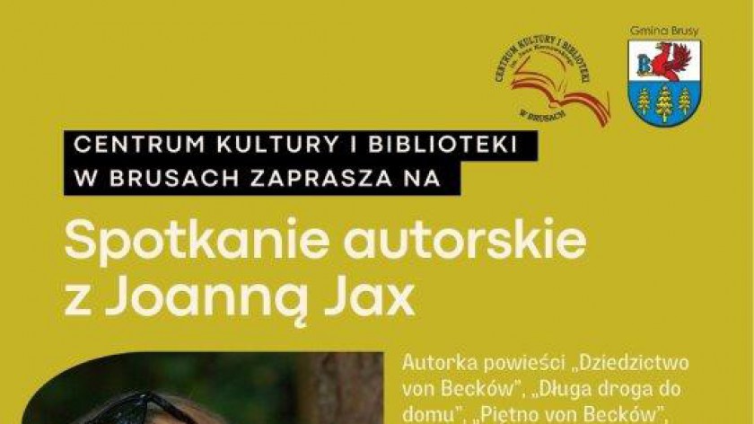 Jutro 11.06 w Brusach spotkanie z pisarką Joanną Jax