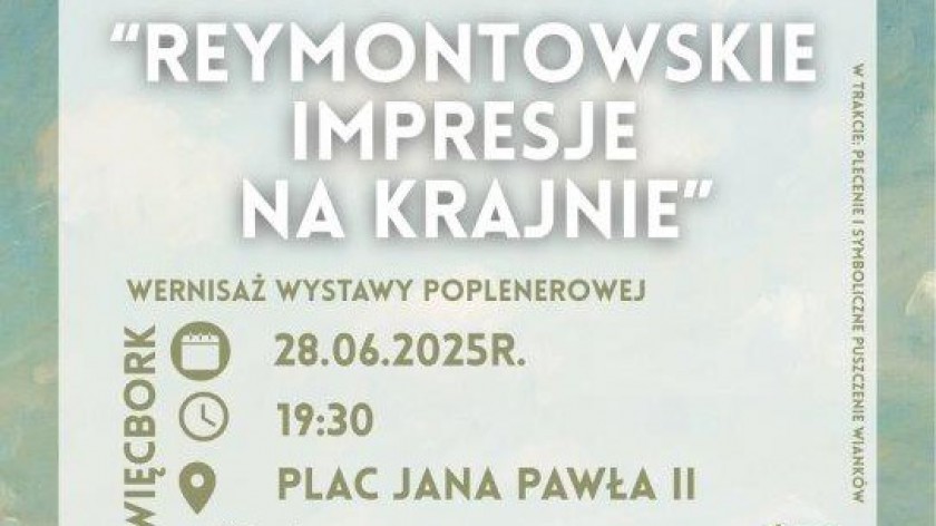 Miejsko - Gminny Ośrodek Kultury w Więcborku zaprasza na wernisaż prac plenerowych Reymontowskie impresje na Krajnie