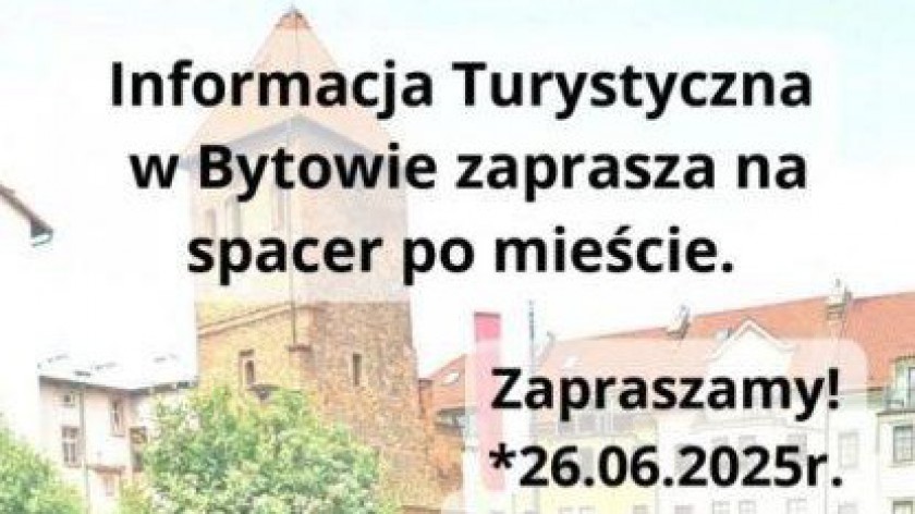 Na spacer po Bytowie zaprasza w czwartek mieszkańców i turystów gminna Informacja Turystyczna