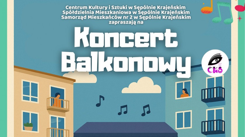 Centrum Kultury i Sztuki w Sępólnie Krajeńskim zaprasza na drugi tego lata koncert balkonowy