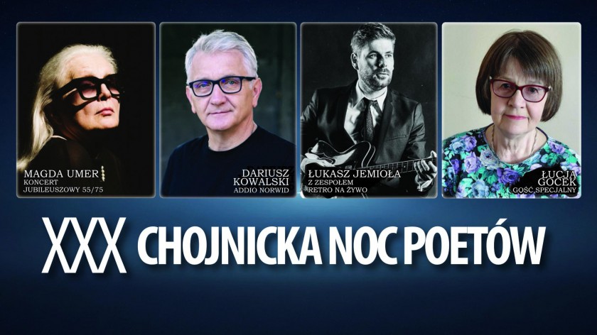 W sobotę 19.07. jubileuszowa, 30. edycja Chojnickiej Nocy Poetów. Gwiazdą wydarzenia będzie Magda Umer